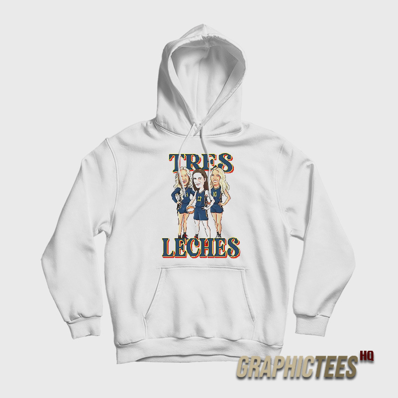Tres Leches Caitlin Clark Sophie And Lexie Hoodie Tres Leches Caitlin Clark Sophie And Lexie Hoodie