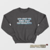 With Great Tits Comes Great Responsibility Sweatshirt