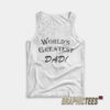 World's Greatest Dad Tank Top