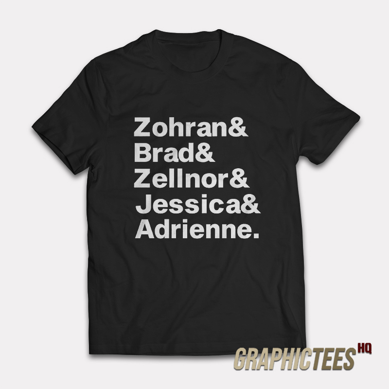 Zohran and Brad and Zellnor and Jessica and Adrienne T-Shirt Zohran and Brad and Zellnor and Jessica and Adrienne T-Shirt