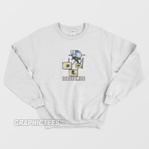 Ok Lobotomite Sweatshirt