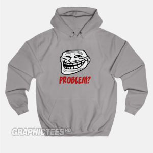 Troll Face Problem Hoodie