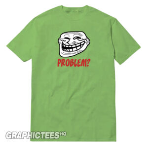 Troll Face Problem Tee Shirt