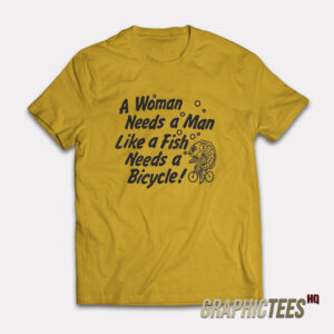 Vintage A Woman Needs a Man Like a Fish Needs a Bicycle