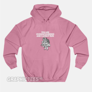 You are Overencumbered and Cannot Run Hoodie