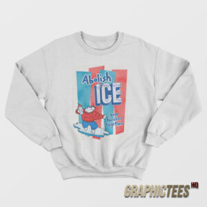 Abolish ICE Keep Families Together Sweatshirt