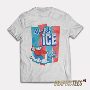 Abolish ICE Keep Families Together T-shirt