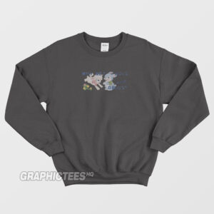 Why Not Hugs and Drugs Sweatshirt