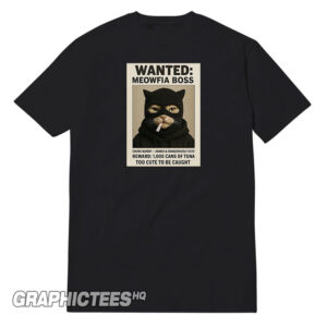 Wanted Meowfia Boss Tee Shirt
