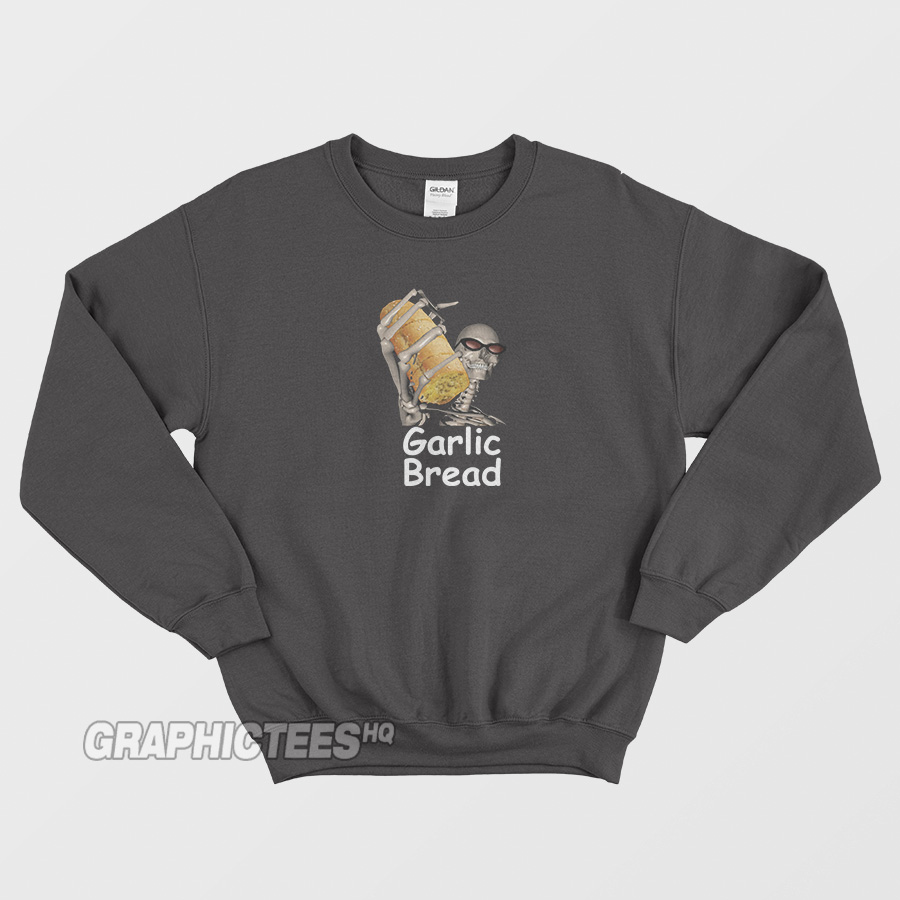 New Garlic Bread Skeleton Sweatshirt